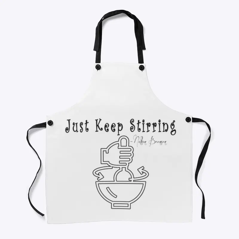 Just Keep stirring